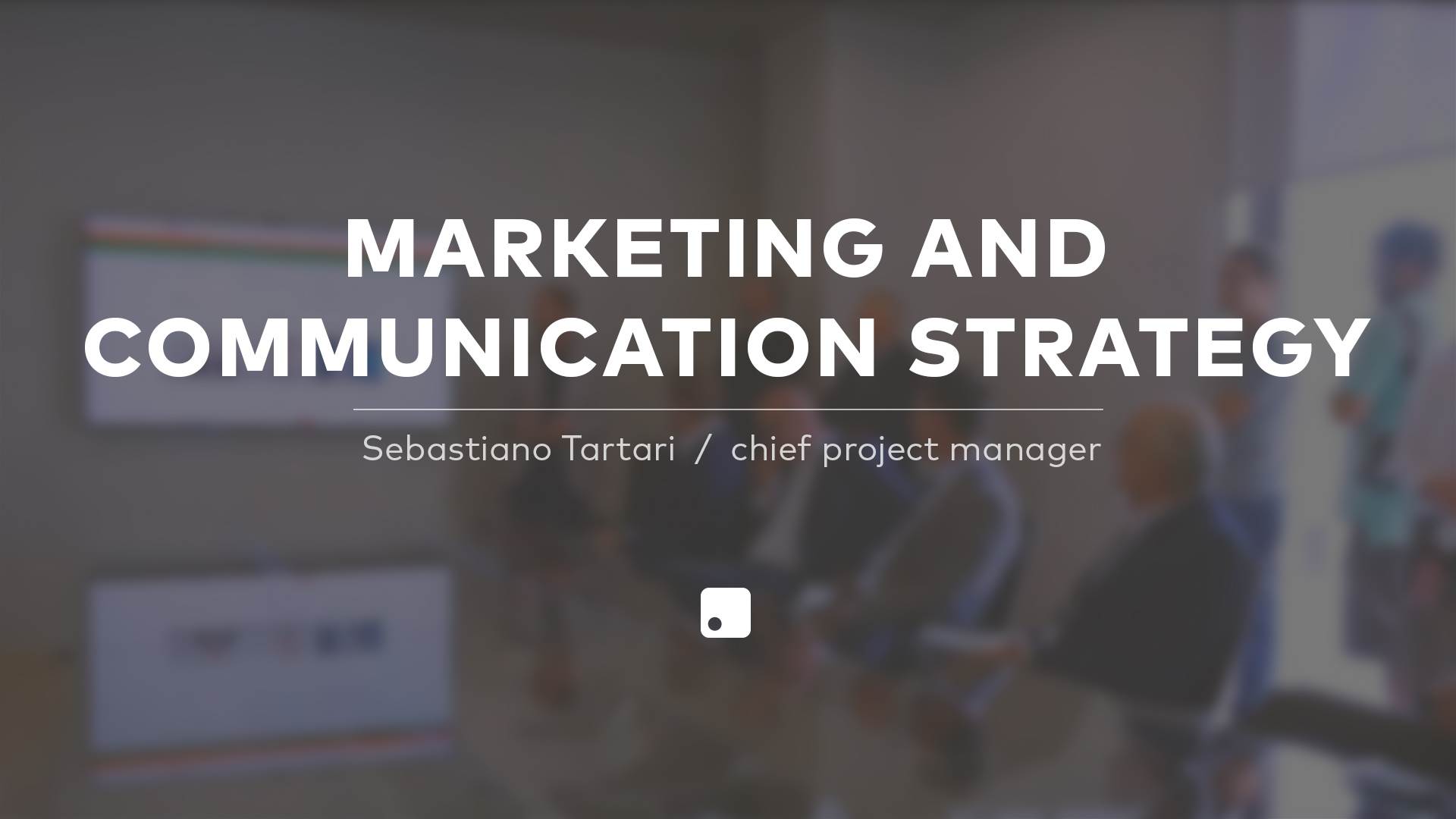 Marketing and Communication Strategy