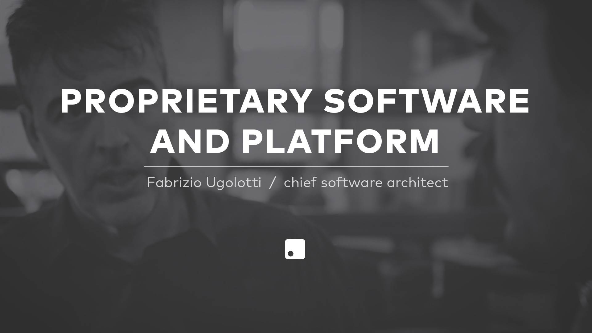 Proprietary software and platform